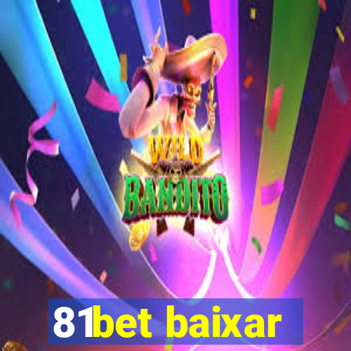 81bet baixar